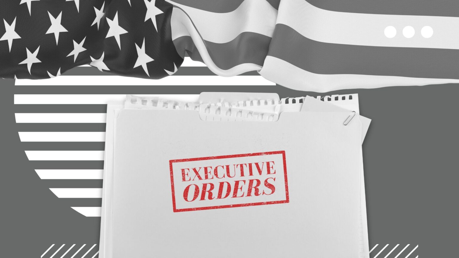 Making (Business) Sense of Trump’s Deluge of Executive Orders