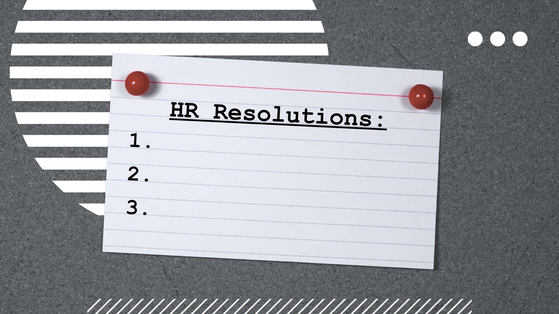 note card pinned to board reading "HR Resolutions" with three numbered bullet points left unwritten